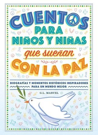 Cuentos para niños y niñas que sueñan con la paz | 9788419004574 | Marvel, G.L | Librería Castillón - Comprar libros online Aragón, Barbastro