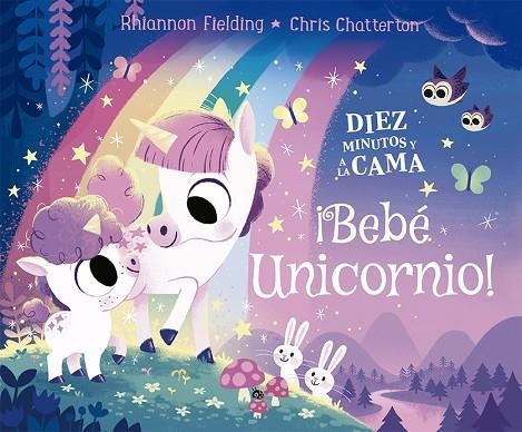 Diez minutos y a la cama. ¡Bebé unicornio! | 9788424671747 | Fielding, Rhiannon | Librería Castillón - Comprar libros online Aragón, Barbastro