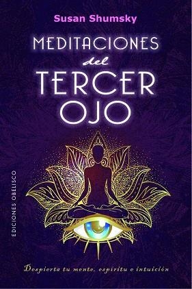 Meditaciones del tercer ojo | 9788491118534 | Shumsky, Susan | Librería Castillón - Comprar libros online Aragón, Barbastro