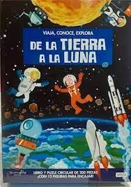 De La Tierra A La Luna. Viaja, Conoce , Explora. Con puzzle. Edic. ilustrado (Es | 9788418127205 | V. Bonaguro / M. Gaule | Librería Castillón - Comprar libros online Aragón, Barbastro