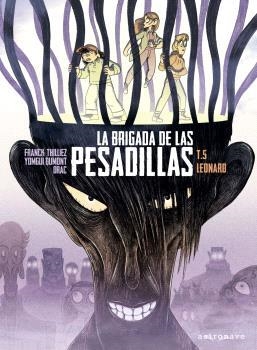 LA BRIGADA DE LAS PESADILLAS 5. LEONARD | 9788467951301 | FRANCK THILLIEZ  YOMGUI DUMONT ; DRAC | Librería Castillón - Comprar libros online Aragón, Barbastro