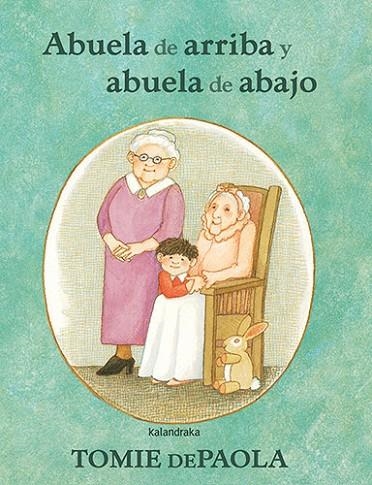 Abuela de arriba y abuela de abajo | 9788413431505 | dePaola, Tomie | Librería Castillón - Comprar libros online Aragón, Barbastro