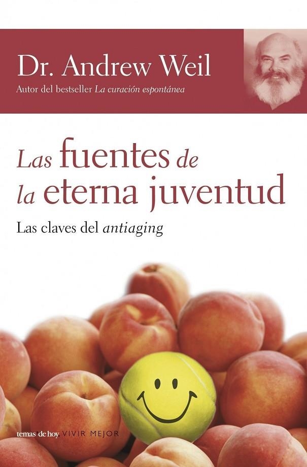 FUENTES DE LA ETERNA JUVENTUD, LAS | 9788484605225 | WEIL, ANDREW | Librería Castillón - Comprar libros online Aragón, Barbastro