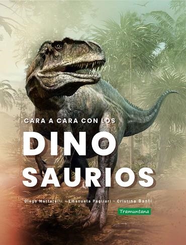 Cara a cara con los dinosaurios | 9788418520358 | Mattarelli, Diego ; Pagliari, Emanuela ; Banfi, Cristina | Librería Castillón - Comprar libros online Aragón, Barbastro