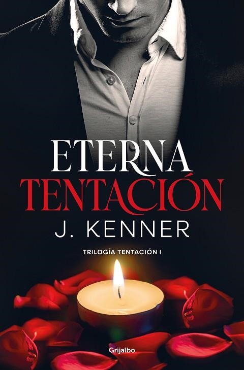 Eterna tentación (Trilogía Tentación 1) | 9788425360954 | J. Kenner | Librería Castillón - Comprar libros online Aragón, Barbastro