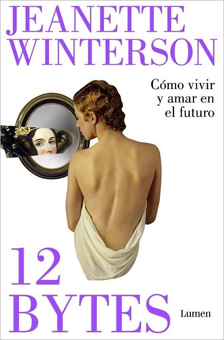 12 bytes. Cómo vivir y amar en el futuro | 9788426409638 | Jeanette Winterson | Librería Castillón - Comprar libros online Aragón, Barbastro