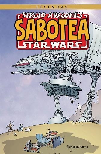 Sergio Aragonés sabotea Star Wars | 9788411125734 | Sergio Aragones | Librería Castillón - Comprar libros online Aragón, Barbastro