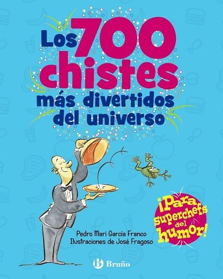 Los 700 chistes más divertidos del universo | 9788469664476 | García Franco, Pedro María | Librería Castillón - Comprar libros online Aragón, Barbastro