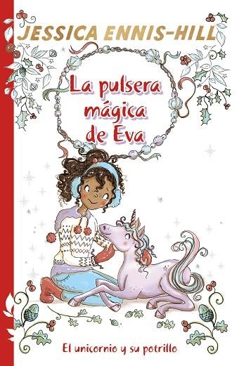 La pulsera mágica de Eva, 4. El unicornio y su potrillo | 9788469890721 | Ennis-Hill, Jessica | Librería Castillón - Comprar libros online Aragón, Barbastro