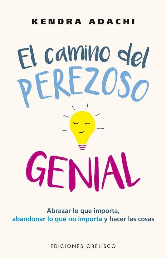 El camino del perezoso genial | 9788491118527 | Adachi, Kendra | Librería Castillón - Comprar libros online Aragón, Barbastro