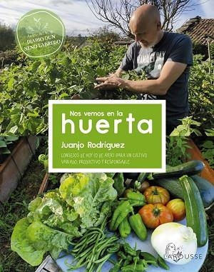 Nos vemos en la huerta | 9788419250032 | Rodríguez Blanco, Juanjo | Librería Castillón - Comprar libros online Aragón, Barbastro