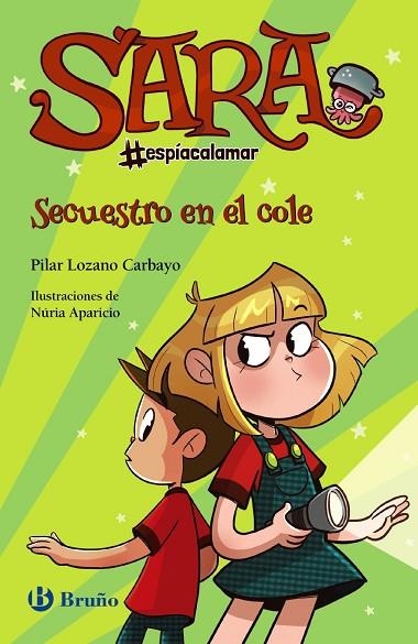 Sara #espíacalamar, 3. Secuestro en el cole | 9788469666883 | Lozano Carbayo, Pilar | Librería Castillón - Comprar libros online Aragón, Barbastro