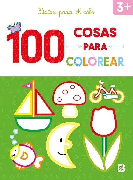 100 COSAS PARA COLOREAR - LISTOS PARA EL COLE | 9789403227818 | BALLON | Librería Castillón - Comprar libros online Aragón, Barbastro