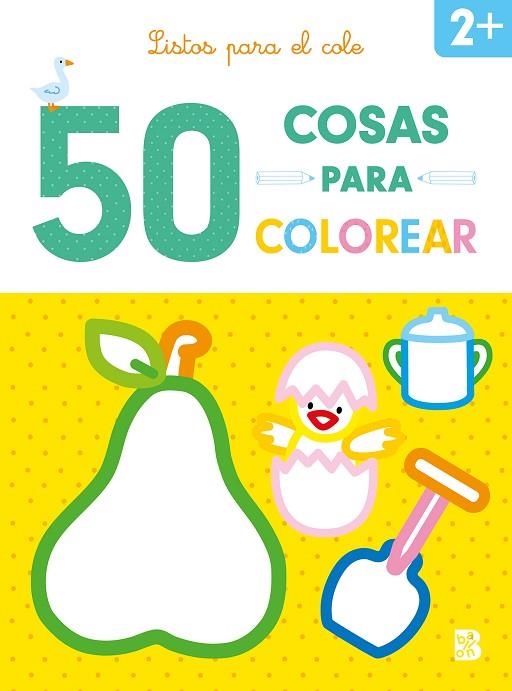 50 COSAS PARA COLOREAR - LISTOS PARA EL COLE | 9789403227801 | BALLON | Librería Castillón - Comprar libros online Aragón, Barbastro