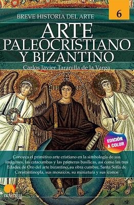 Breve historia del arte paleocristiano y bizantino | 9788413052571 | Taranilla de la Varga, Carlos Javier | Librería Castillón - Comprar libros online Aragón, Barbastro