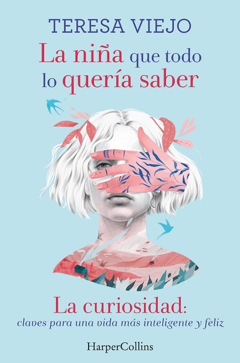 La niña que todo lo quería saber. La curiosidad: claves para una vida más inteli | 9788491394778 | Viejo, Teresa | Librería Castillón - Comprar libros online Aragón, Barbastro