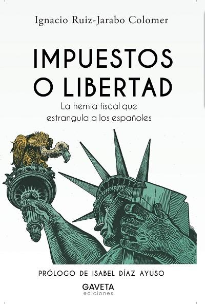 IMPUESTOS O LIBERTAD | 9788412273854 | RUIZ-JARABO COLOMER, IGNACIO | Librería Castillón - Comprar libros online Aragón, Barbastro