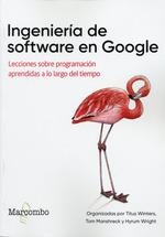 INGENIERIA DE SOFTWARE EN GOOGLE | 9788426734440 | WINTERS,TITUS | Librería Castillón - Comprar libros online Aragón, Barbastro