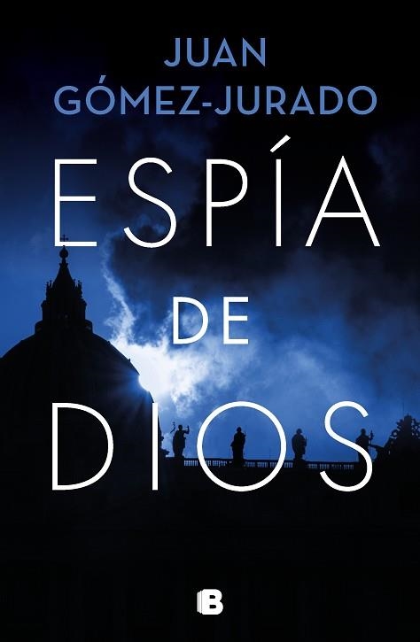 Espía de Dios | 9788466671446 | Juan GómezJurado | Librería Castillón - Comprar libros online Aragón, Barbastro