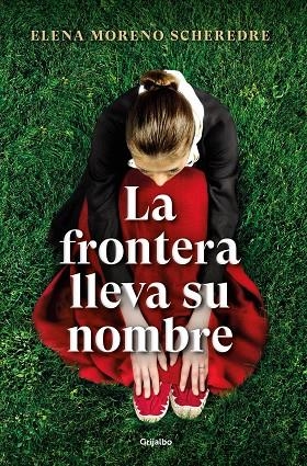 La frontera lleva su nombre | 9788425360923 | Elena Moreno Scheredre | Librería Castillón - Comprar libros online Aragón, Barbastro