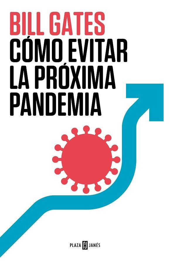 Cómo evitar la próxima pandemia | 9788401029608 | Bill Gates | Librería Castillón - Comprar libros online Aragón, Barbastro