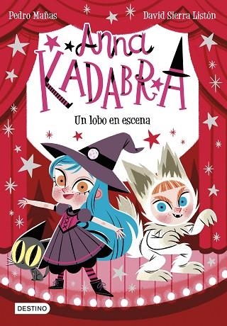 Anna Kadabra 9. Un lobo en escena | 9788408254096 | Mañas, Pedro ; Sierra Listón, David | Librería Castillón - Comprar libros online Aragón, Barbastro