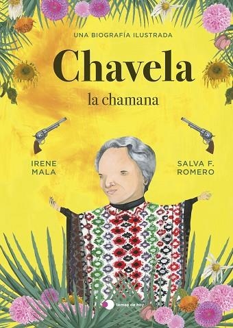 Chavela, la chamana | 9788499989198 | Mala, Irene ; F. Romero, Salva | Librería Castillón - Comprar libros online Aragón, Barbastro