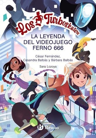 Los Turboskaters, 3. La leyenda del videojuego Ferno 666 | 9788469666951 | Fernández García, César ; Balbás, Bárbara ; Balbás, Casandra | Librería Castillón - Comprar libros online Aragón, Barbastro