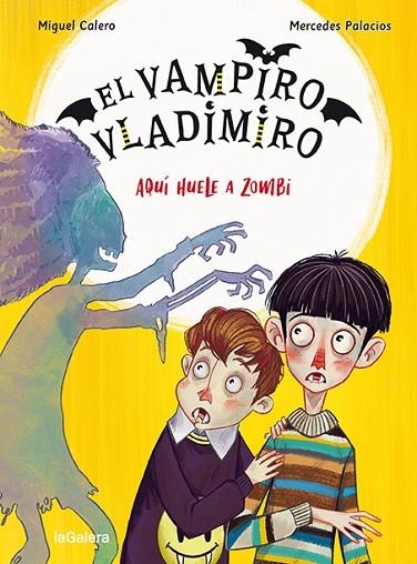 El vampiro Vladimiro 3. Aquí huele a zombi | 9788424672539 | Calero, Miguel | Librería Castillón - Comprar libros online Aragón, Barbastro