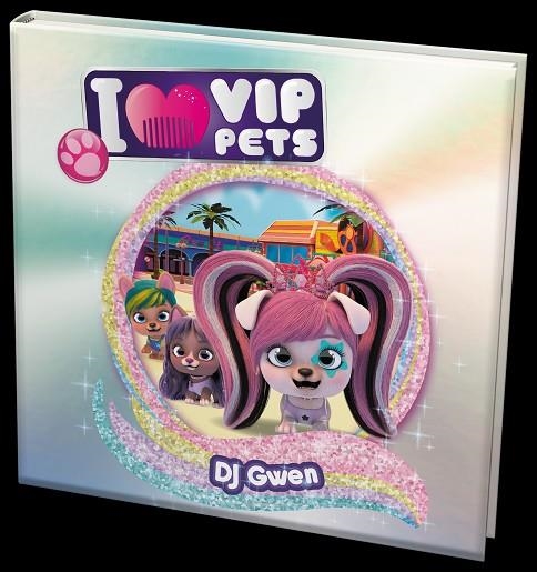 VIP PETS DJ GWEN | 9788411012560 | IMC TOYs | Librería Castillón - Comprar libros online Aragón, Barbastro