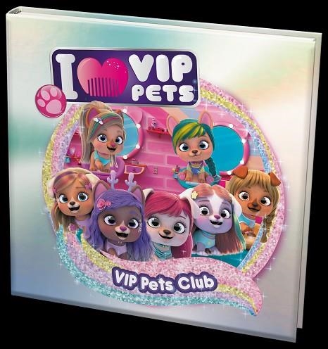 VIP PETS CLUB | 9788411012553 | IMC TOYs | Librería Castillón - Comprar libros online Aragón, Barbastro