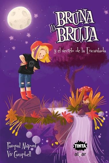 Bruna la bruja y el secreto de la Encantada | 9788491425700 | ALAPONT, PASQUAL | Librería Castillón - Comprar libros online Aragón, Barbastro