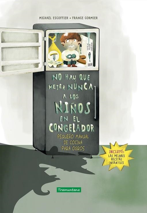 No hay que meter nunca a los niños en el congelador | 9788418520310 | Escoffier, Michaël | Librería Castillón - Comprar libros online Aragón, Barbastro