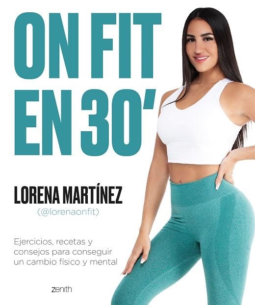 On Fit en 30 minutos | 9788408256175 | Lorena On Fit | Librería Castillón - Comprar libros online Aragón, Barbastro