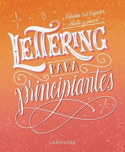 Lettering para principiantes | 9788419250155 | Leis Céspedes, Natasha | Librería Castillón - Comprar libros online Aragón, Barbastro