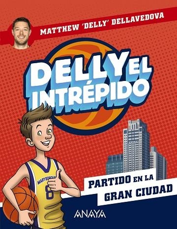 Delly el intrépido 2. Partido en la gran ciudad | 9788469891469 | Delly Dellavedova, Matthew | Librería Castillón - Comprar libros online Aragón, Barbastro