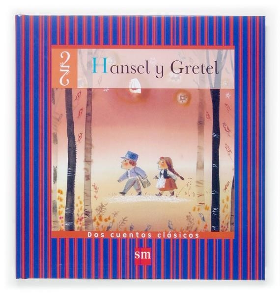 HANSEL Y GRETEL : RATITA PRESUMIDA - DOS CUENTOS CLASICOS | 9788467507102 | Grimm, Jacob/Grimm, Wilhelm | Librería Castillón - Comprar libros online Aragón, Barbastro