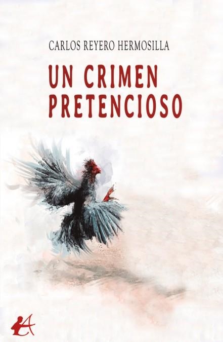 UN CRIMEN PRETENCIOSO | 9788419151940 | REYERO HERMOSILLA,CARLOS | Librería Castillón - Comprar libros online Aragón, Barbastro