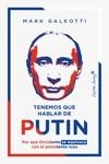 Tenemos que hablar de Putin | 9788412457896 | Galeotti, Mark | Librería Castillón - Comprar libros online Aragón, Barbastro