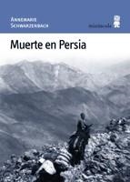 Muerte en Persia | 9788495587176 | Schwarzenbach, Annemarie | Librería Castillón - Comprar libros online Aragón, Barbastro