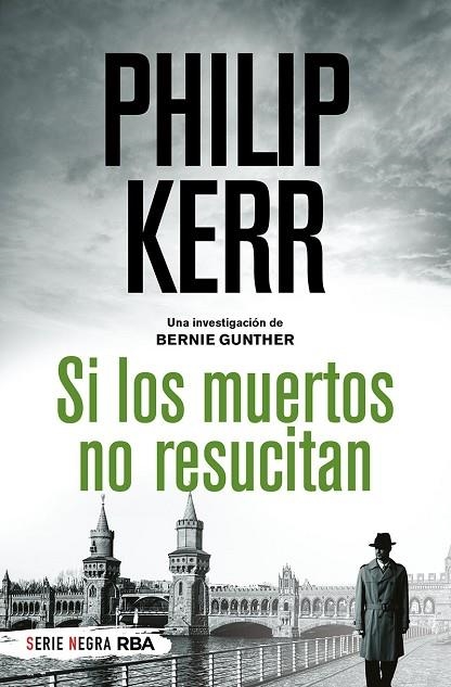 Si los muertos no resucitan (bolsillo) | 9788491879244 | Kerr, Philip | Librería Castillón - Comprar libros online Aragón, Barbastro