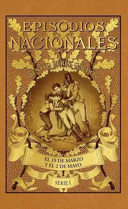 Episodios Nacionales 3. El 19 de marzo y el 2 de mayo | 9788491877950 | Pérez Galdós, Benito | Librería Castillón - Comprar libros online Aragón, Barbastro