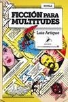 Ficción para multitudes | 9788412508307 | Artigue, Luis | Librería Castillón - Comprar libros online Aragón, Barbastro