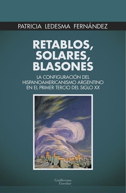 Retablos, solares, blasones | 9788418981227 | Ledesma Fernández, Patricia | Librería Castillón - Comprar libros online Aragón, Barbastro