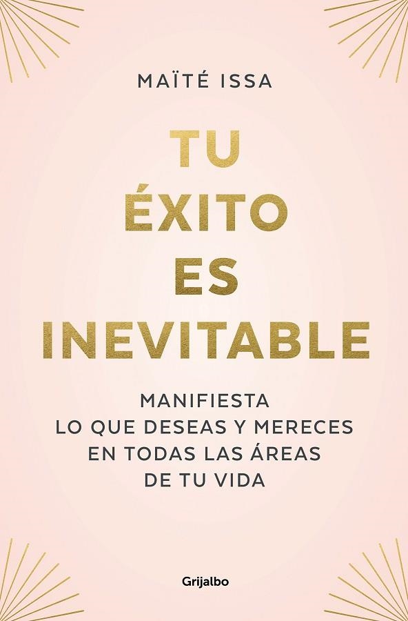 Tu éxito es inevitable | 9788425362378 | Maïté Issa | Librería Castillón - Comprar libros online Aragón, Barbastro