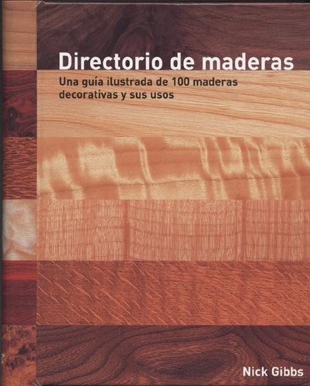 DIRECTORIO DE MADERAS | 9788495376619 | GIBBS, NICK | Librería Castillón - Comprar libros online Aragón, Barbastro