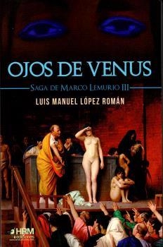 OJOS DE VENUS | 9788417859527 | LÓPEZ ROMÁN, LUIS MANUEL | Librería Castillón - Comprar libros online Aragón, Barbastro