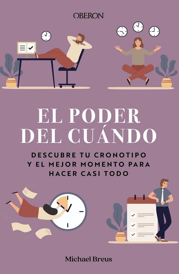 El poder del cuándo. Descubre tu cronotipo y el mejor momento para hacer casi to | 9788441545885 | Breus, Michael | Librería Castillón - Comprar libros online Aragón, Barbastro