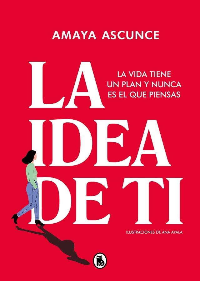 La idea de ti | 9788402426598 | Amaya Ascunce | Librería Castillón - Comprar libros online Aragón, Barbastro