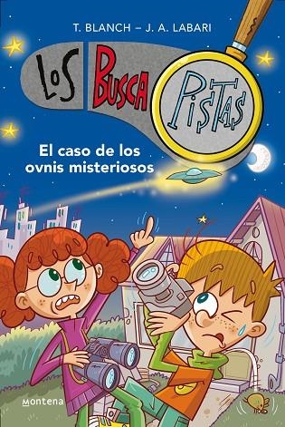 El caso de los ovnis misteriosos (Serie Los BuscaPistas 14) | 9788418798641 | José Ángel Labari Teresa Blanch | Librería Castillón - Comprar libros online Aragón, Barbastro